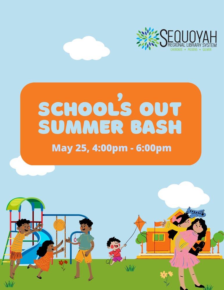 School's Out Summer Bash on May 25, 2023 0400 PM Pickens County